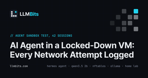 LLMBits card: AI agent in a locked-down VM, every network attempt logged